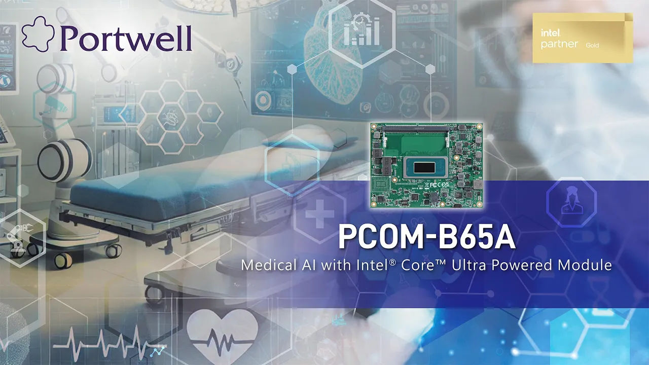 Unlock Medical AI with Intel Core Ultra Processor: Portwell PCOM-B65A